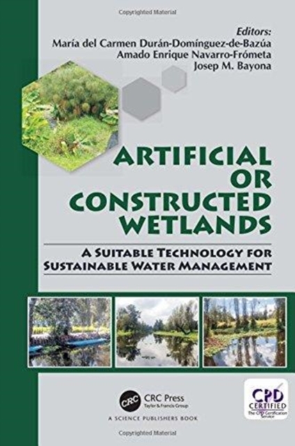 Artificial or Constructed Wetlands : A Suitable Technology for Sustainable Water Management, Hardback Book