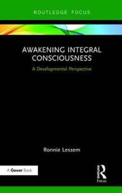 Awakening Integral Consciousness : A Developmental Perspective, Hardback Book