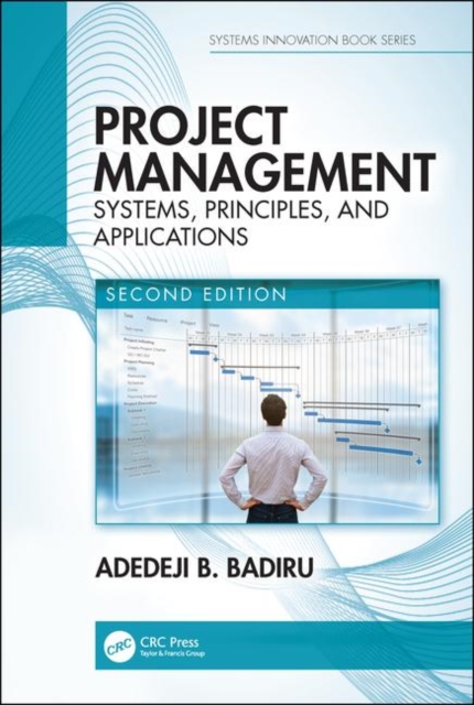 Project Management : Systems, Principles, and Applications, Second Edition, Hardback Book