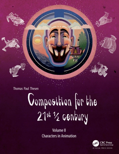 Composition for the 21st ½ century, Vol 2 : Characters in Animation, Hardback Book