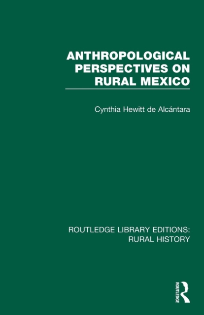 Anthropological Perspectives on Rural Mexico, Paperback / softback Book