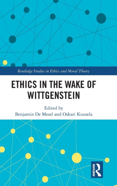 Ethics in the Wake of Wittgenstein, Hardback Book