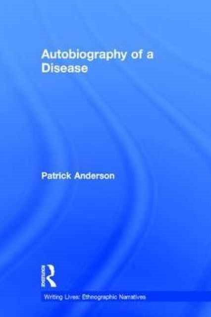 Autobiography of a Disease, Hardback Book