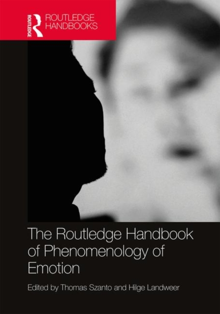 The Routledge Handbook of Phenomenology of Emotion, Hardback Book