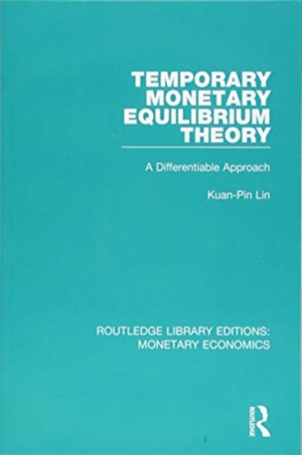 Temporary Monetary Equilibrium Theory : A Differentiable Approach, Paperback / softback Book