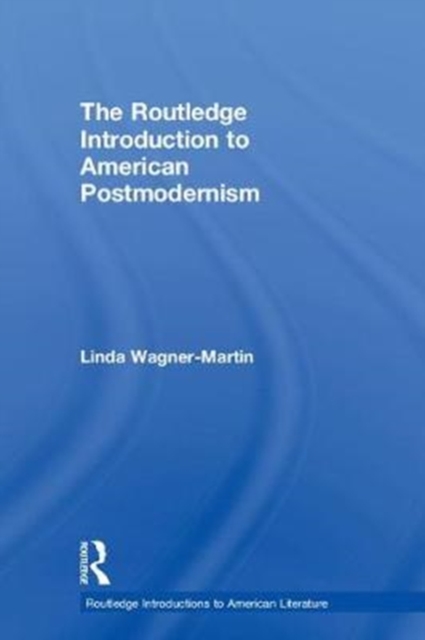 The Routledge Introduction to American Postmodernism, Hardback Book