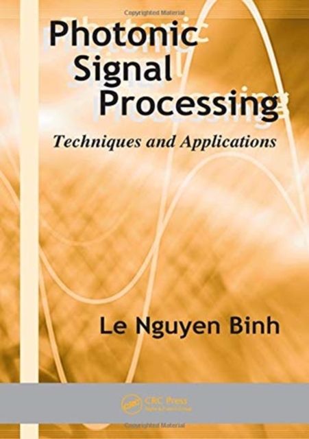 Photonic Signal Processing : Techniques and Applications, Paperback / softback Book