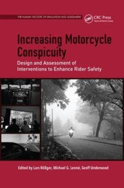 Increasing Motorcycle Conspicuity : Design and Assessment of Interventions to Enhance Rider Safety, Paperback / softback Book