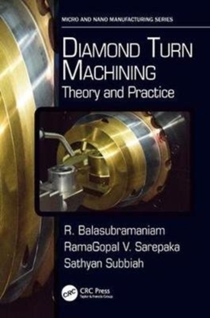 Diamond Turn Machining : Theory and Practice, Paperback / softback Book