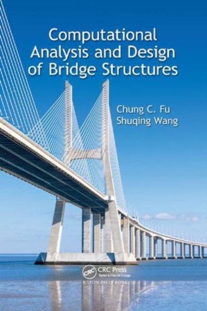 Computational Analysis and Design of Bridge Structures, Paperback / softback Book