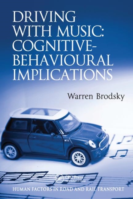 Driving With Music: Cognitive-Behavioural Implications, Paperback / softback Book