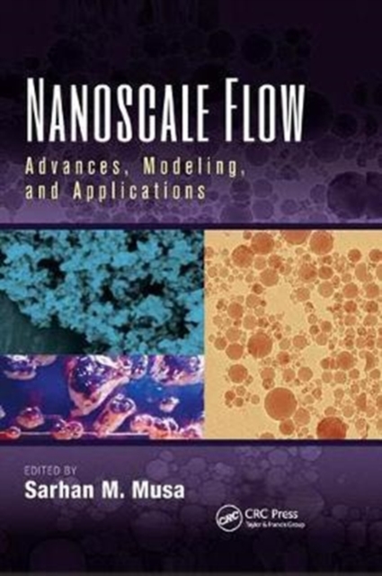 Nanoscale Flow : Advances, Modeling, and Applications, Paperback / softback Book
