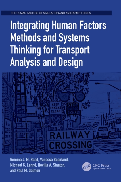 Integrating Human Factors Methods and Systems Thinking for Transport Analysis and Design, Paperback / softback Book