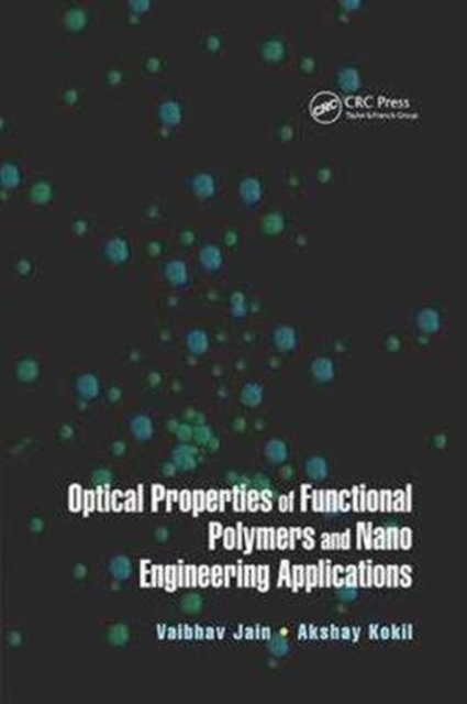 Optical Properties of Functional Polymers and Nano Engineering Applications, Paperback / softback Book