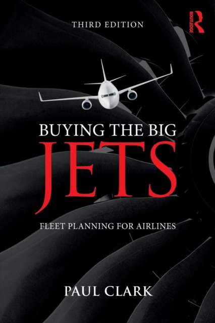 Buying the Big Jets : Fleet Planning for Airlines, Paperback / softback Book