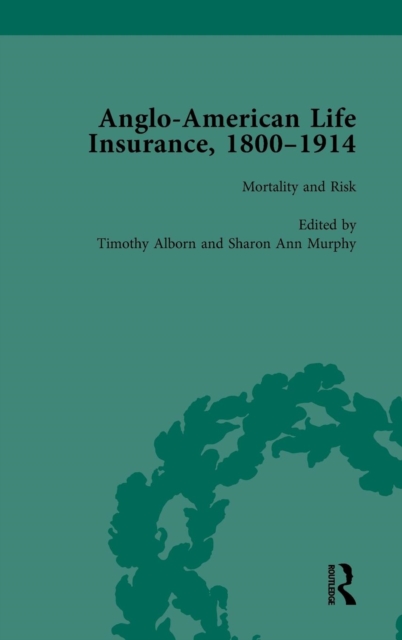 Anglo-American Life Insurance, 1800-1914 Volume 3, Hardback Book