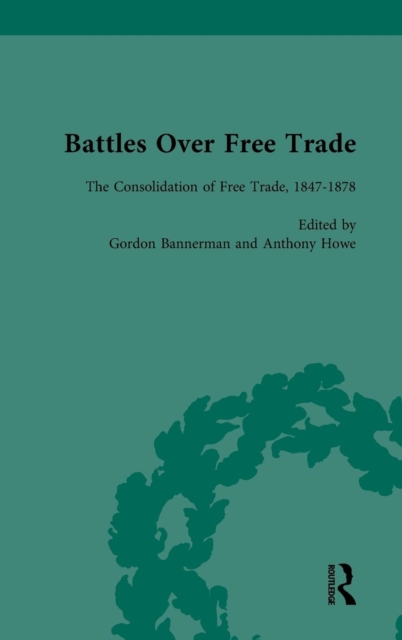 Battles Over Free Trade, Volume 2 : Anglo-American Experiences with International Trade, 1776-2008, Hardback Book