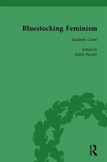 Bluestocking Feminism, Volume 2 : Writings of the Bluestocking Circle, 1738-92, Hardback Book