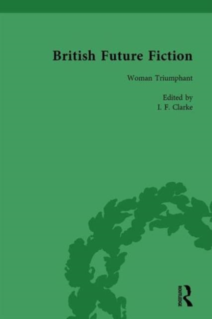 British Future Fiction, 1700-1914, Volume 5, Hardback Book