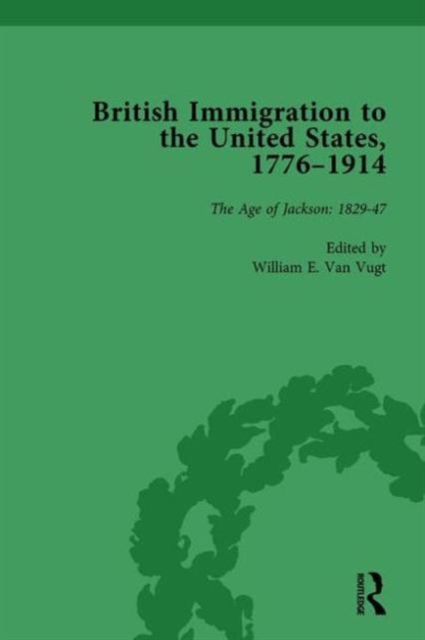 British Immigration to the United States, 1776-1914, Volume 2, Hardback Book