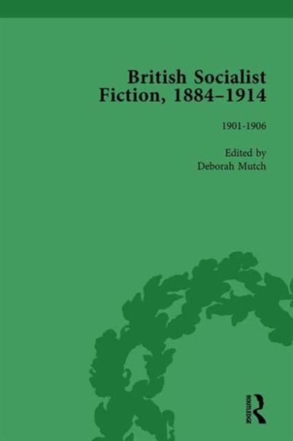 British Socialist Fiction, 1884-1914, Volume 3, Hardback Book