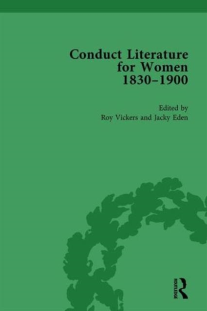 Conduct Literature for Women, Part V, 1830-1900 vol 4, Hardback Book