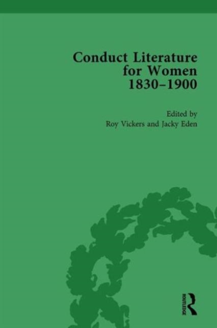 Conduct Literature for Women, Part V, 1830-1900 vol 5, Hardback Book