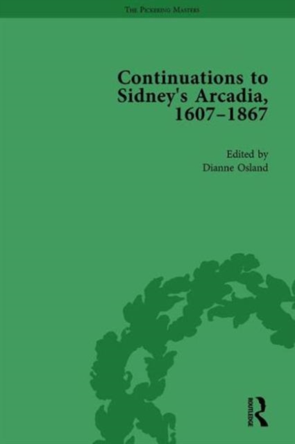 Continuations to Sidney's Arcadia, 1607-1867, Volume 2, Hardback Book