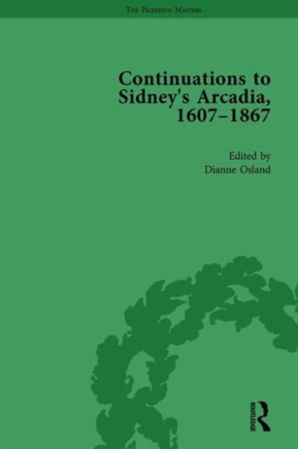 Continuations to Sidney's Arcadia, 1607-1867, Volume 3, Hardback Book