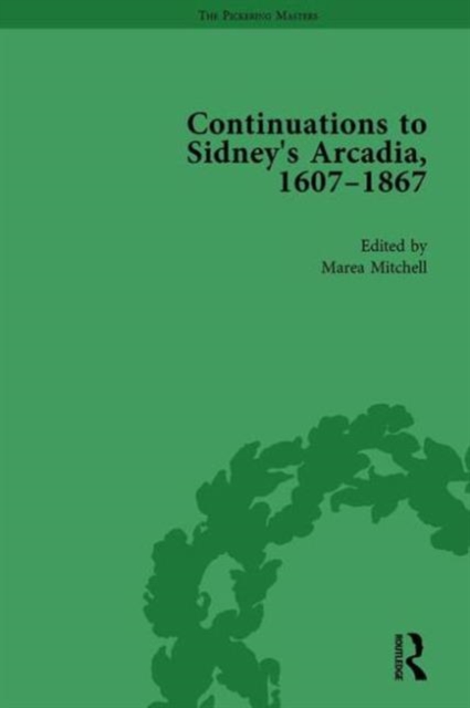 Continuations to Sidney's Arcadia, 1607-1867, Volume 4, Hardback Book