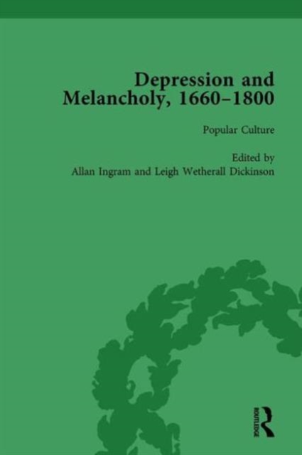 Depression and Melancholy, 1660-1800 vol 4, Hardback Book