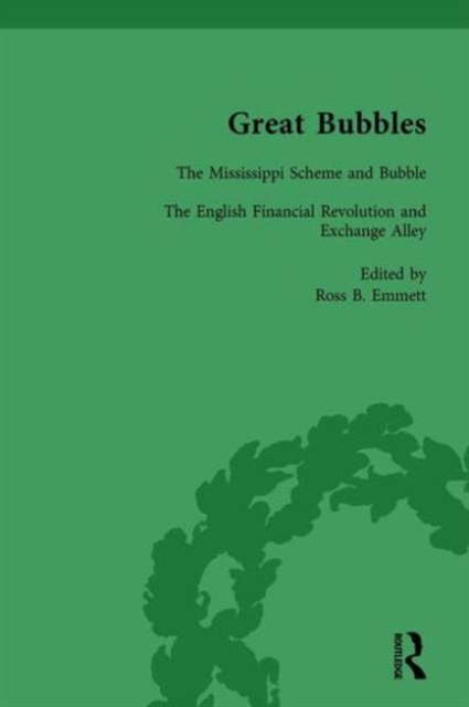 Great Bubbles, vol 2 : Reactions to the South Sea Bubble, the Mississippi Scheme and the Tulip Mania Affair, Hardback Book