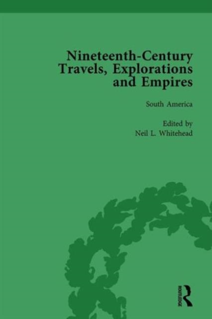 Nineteenth-Century Travels, Explorations and Empires, Part II vol 8 : Writings from the Era of Imperial Consolidation, 1835-1910, Hardback Book