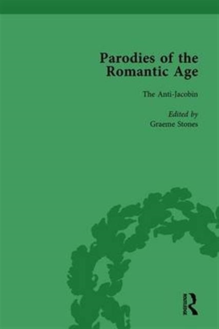 Parodies of the Romantic Age Vol 1 : Poetry of the Anti-Jacobin and Other Parodic Writings, Hardback Book