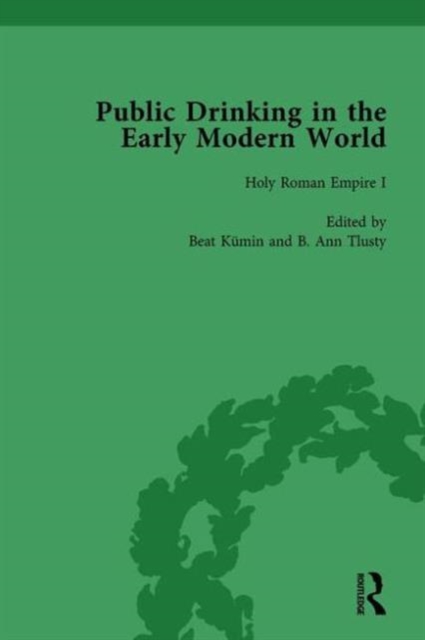 Public Drinking in the Early Modern World Vol 2 : Voices from the Tavern, 1500-1800, Hardback Book
