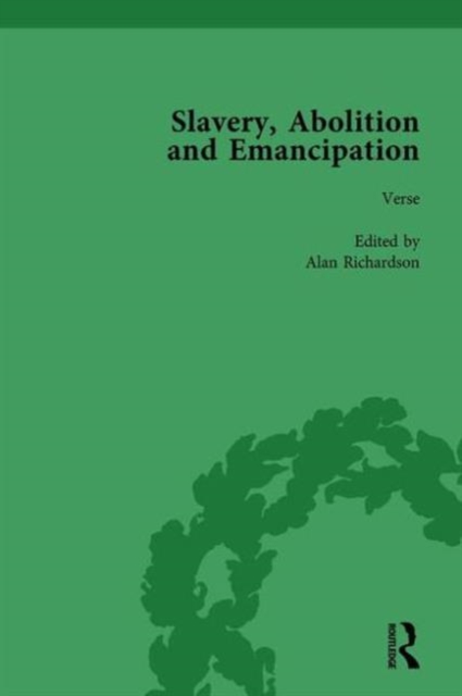 Slavery, Abolition and Emancipation Vol 4 : Writings in the British Romantic Period, Hardback Book