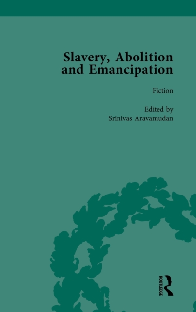 Slavery, Abolition and Emancipation Vol 6 : Writings in the British Romantic Period, Hardback Book