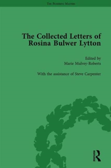 The Collected Letters of Rosina Bulwer Lytton Vol 1, Hardback Book