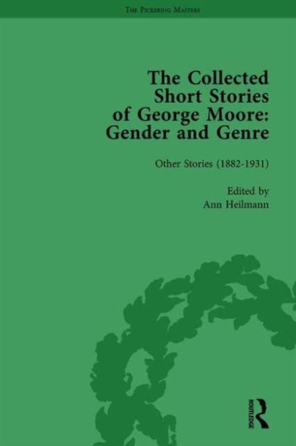 The Collected Short Stories of George Moore Vol 2 : Gender and Genre, Hardback Book