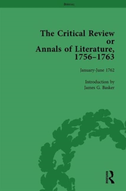 The Critical Review or Annals of Literature, 1756-1763 Vol 13, Hardback Book