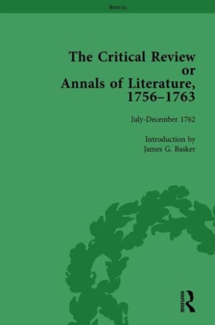The Critical Review or Annals of Literature, 1756-1763 Vol 14, Hardback Book