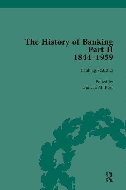 The History of Banking II, 1844-1959 Vol 4, Hardback Book