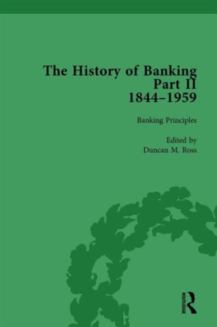 The History of Banking II, 1844-1959 Vol 5, Hardback Book