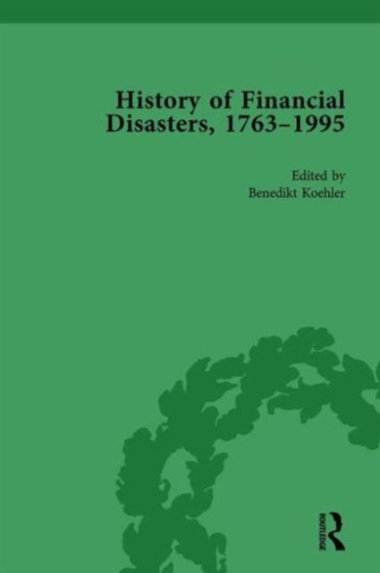 The History of Financial Disasters, 1763-1995 Vol 2, Hardback Book