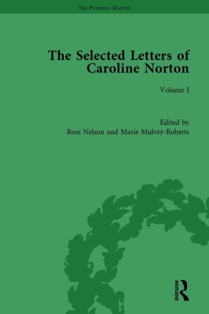 The Selected Letters of Caroline Norton : Volume I, Hardback Book