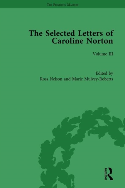 The Selected Letters of Caroline Norton : Volume III, Hardback Book