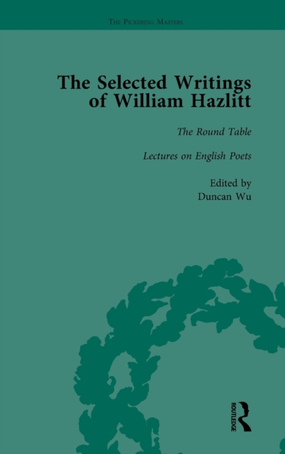 The Selected Writings of William Hazlitt Vol 2, Hardback Book