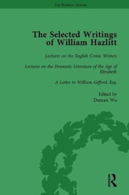 The Selected Writings of William Hazlitt Vol 5, Hardback Book