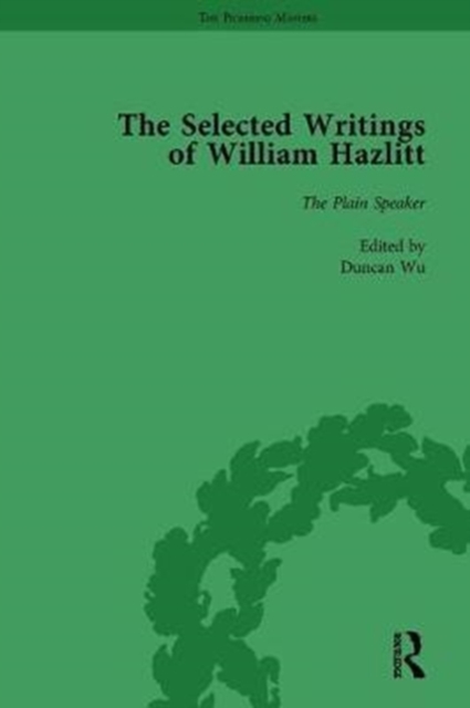 The Selected Writings of William Hazlitt Vol 8, Hardback Book