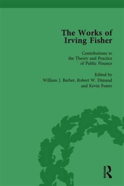 The Works of Irving Fisher Vol 12, Hardback Book